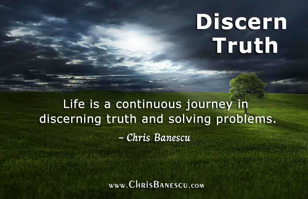 Discern truth and solve problems