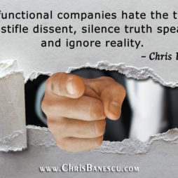 Dysfunctional Companies Suppress the Truth, Stifle Dissent, and Ignore Reality